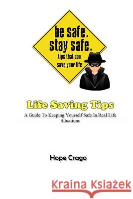 Life Saving Tips Hope Crago 9781493678587 Createspace