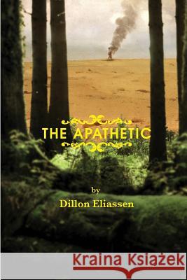 The Apathetic Dillon Eliassen 9781493679881