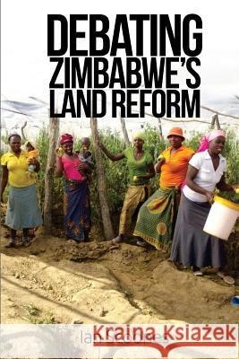 Debating Zimbabwe's Land Reform Ian Scoones 9781493680627