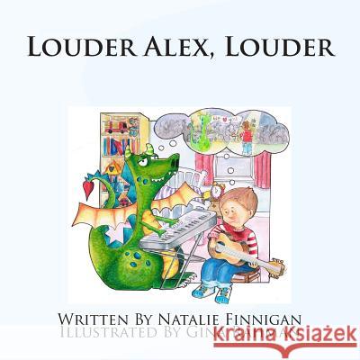 Louder Alex Louder Natalie Finnigan Gina Rahman 9781493682287 Createspace