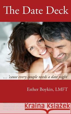 The Date Deck... 'cause every couple needs a date night Boykin, Esther 9781493684977