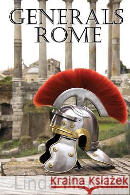 Generals Rome Mrs Linda Macklin 9781493688050 Createspace