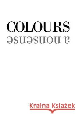 Colours: a nonsense Tsakos, Natasha 9781493689521 Createspace