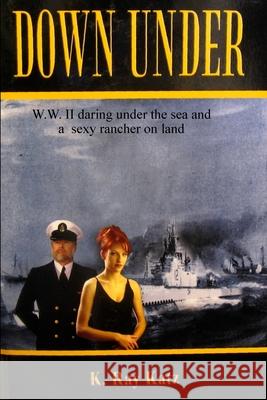 Down Under K. Ray Katz 9781493689842 Createspace