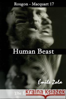 Human Beast: The Emile Zola Society Edition Emile Zola 9781493690206