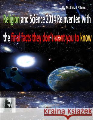 Religion and Science 2014 Reinvented with the final facts they don't want you to know Bucaille, Dr Maurice 9781493693757