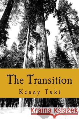 The Transition MS Kenny Tuki 9781493695966 Createspace