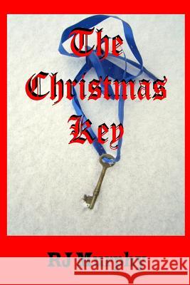 The Christmas Key R. J. Murphy 9781493697656 Createspace