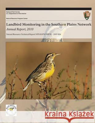 Landbird Monitoring in the Southern Plains Network: Annual Report, 2010 Ross Lock Robert E. Bennetts Heidi Sosinski 9781493697946