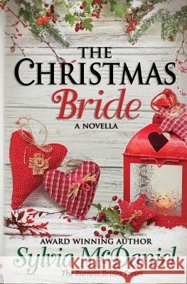 The Christmas Bride: A Novella Sylvia McDaniel 9781493698394 Createspace