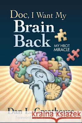 Doc, I Want My Brain Back Dan Greathouse 9781493699070 Createspace