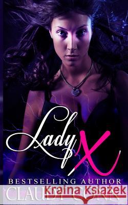 Lady X Claudy Conn 9781493699872 Createspace