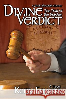 Divine Verdict: The Trial of The Butcher Fowers, Elizabeth H. 9781493700936