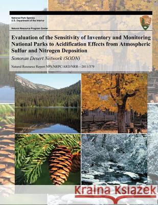 Evaluation of the Sensitivity of Inventory and Monitoring National Parks to Acidification Effects from Atmospheric Sulfur and Nitrogen Deposition: Son T. J. Sullivan T. C. McDonnell G. T. McPherson 9781493703197 Createspace