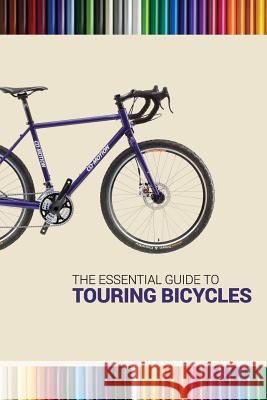 The Essential Guide To Touring Bicycles Alff, Darren 9781493708048