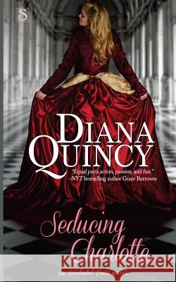 Seducing Charlotte Diana Quincy 9781493708208 Createspace