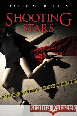 Shooting Stars: An Inspector McLean Mystery David W. Rudlin 9781493709045