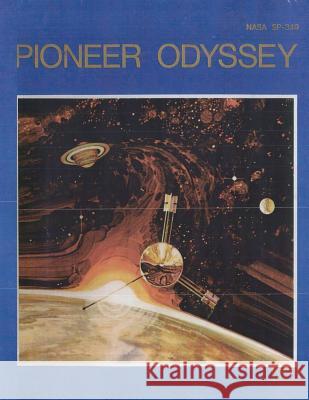 Pioneer Odyssey National Aeronautics and Administration 9781493712007 Createspace