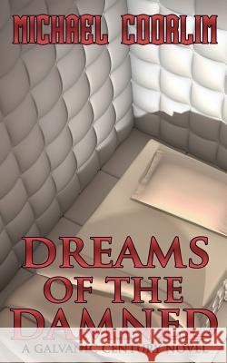 Dreams of the Damned Michael Coorlim 9781493716692 Createspace