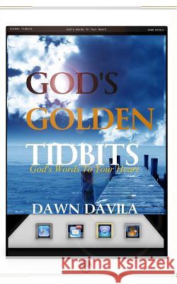 God's Golden Tidbits: Gods Words To Your Heart Velasquez, Elisa 9781493716838 Createspace