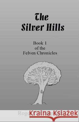 The Silver Hills Roger C. Campbell 9781493717057 Createspace