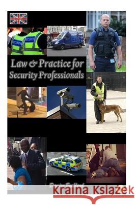 Law and Practice for Security Professionals MR Damien Buckland 9781493723539