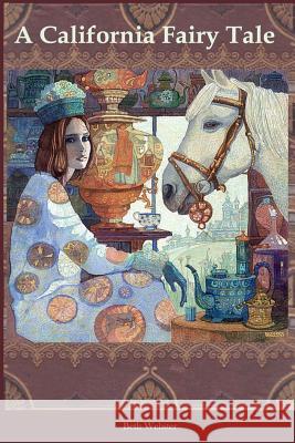 A California Fairy Tale Beth Webster 9781493725434 Createspace