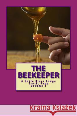 The Beekeeper Audria Madden 9781493725595 Createspace