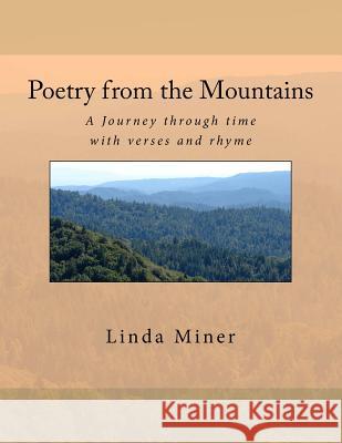 Poetry from the Mountains: Poems and Photos MS Linda J. Miner 9781493726202