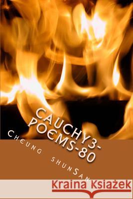 Cauchy3-poems-80: Life conventions Sang, Cheung Shun 9781493726226 Createspace
