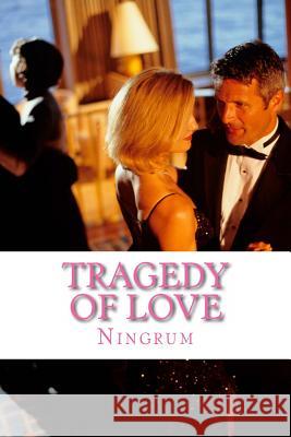 Tragedy of Love Ningrum 9781493727698