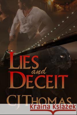 Lies and Deceit Cj Thomas 9781493730179 Createspace