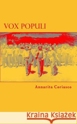 Vox populi Coriasco, Annarita 9781493730971 Createspace