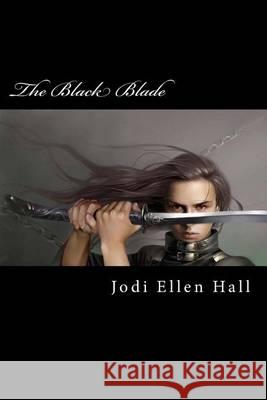 The Black Blade Jodi Ellen Hall 9781493732203