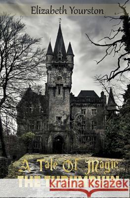 A Tale of Magic: The Thrumpkin Elizabeth Yourston 9781493734085 Createspace