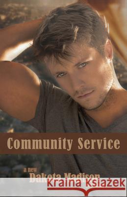 Community Service Dakota Madison 9781493735099 Createspace