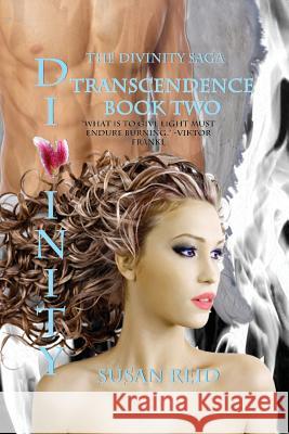 Divinity: Transcendence: Book Two: The Divinity Saga Susan Reid 9781493738199