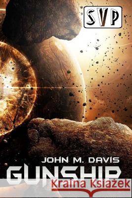 Gunship John M. Davis 9781493739509 Createspace