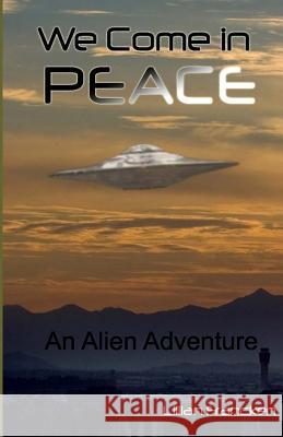 We Come In Peace Francken, Lillian 9781493740567 Createspace