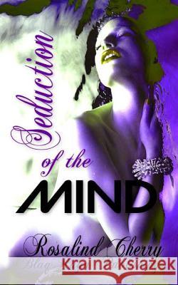 Seduction of the MIND Cherry, Rosalind 9781493743087