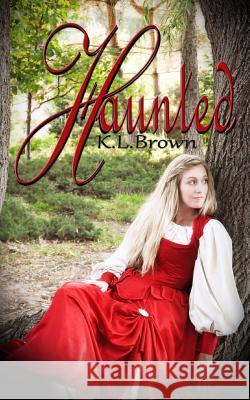 Haunted K. L. Brown 9781493749225 Createspace
