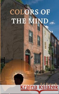 Colors of the Mind MR Ed John Krizek 9781493749232