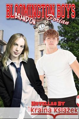 Bloomington Boys: Brandon & Dorian: Two Novellas Mark a. Roeder 9781493749898 Createspace