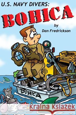Bohica: U.S. Navy Divers Dan Fredrickson 9781493752249