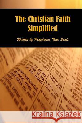 The Christian Faith SIMPLIFIED Seals, Prophetess Tina 9781493755486