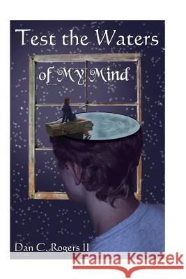 Test the Waters of My Mind MR Dan C. Roger MS Sam Andrews MS Charity Kehl 9781493757442