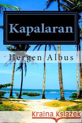 Kapalaran Hergen Albus 9781493758586 Createspace