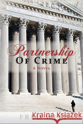 Partnership Of Crime Witt, Fred 9781493759811