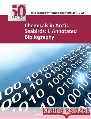 Chemicals in Arctic Seabirds: I. Annotated Bibliography Nist 9781493760534 Createspace