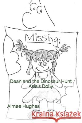 Dean and the Dinosaur Hunt Asia's Dolly Aimee Hughes 9781493761166